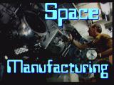 space manufacturing